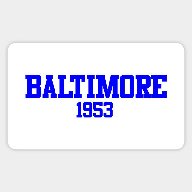 Baltimore 1953 Sticker by GloopTrekker